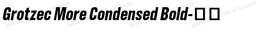 Grotzec More Condensed Bold字体转换